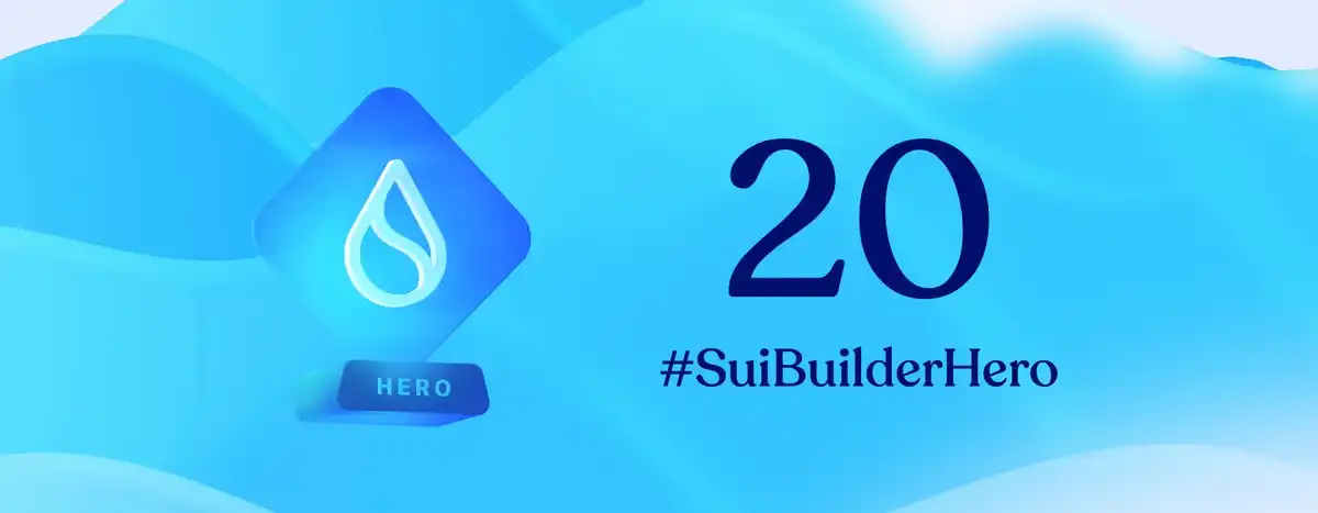 Sui公布首批「Builder Hero」获奖名单：20个OG项目，围绕DeFi赛道