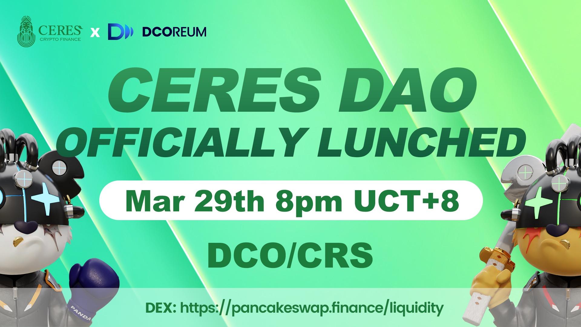 DCOREUM 首个生态项目 Ceres DAO 正式上线