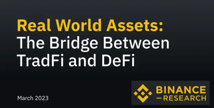 Binance Research：现实世界资产代币化RWA ，嫁接TradFi与DeFi的桥梁