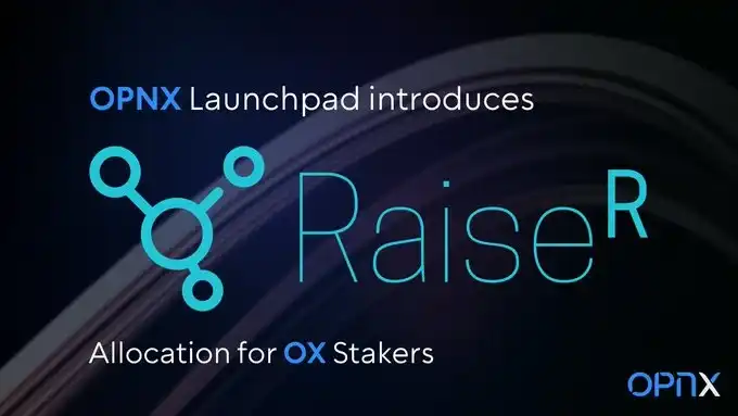 详解OPNX首个Launchpad项目Raiser（RZR）