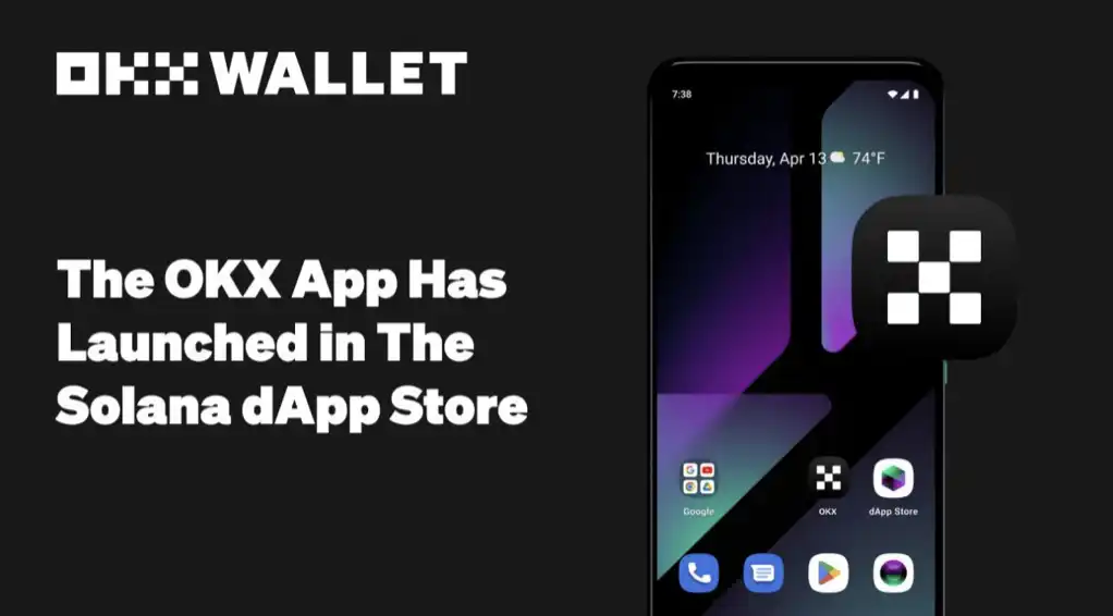 OKX与Solana Mobile达成合作，成首批登上Saga Web3智能手机的交易平台APP